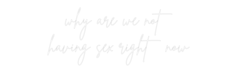 Custom Neon Sign Online Editor why are we no...