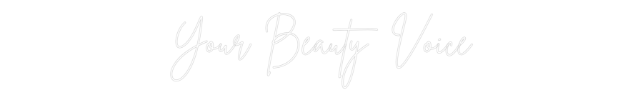 Custom Neon Sign Online Editor Your Beauty V...
