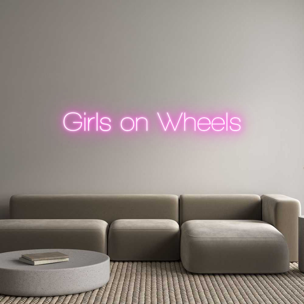Custom Neon Sign Online Editor Girls on Wheels