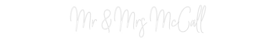 Custom Neon Sign Online Editor Mr & Mrs McCall