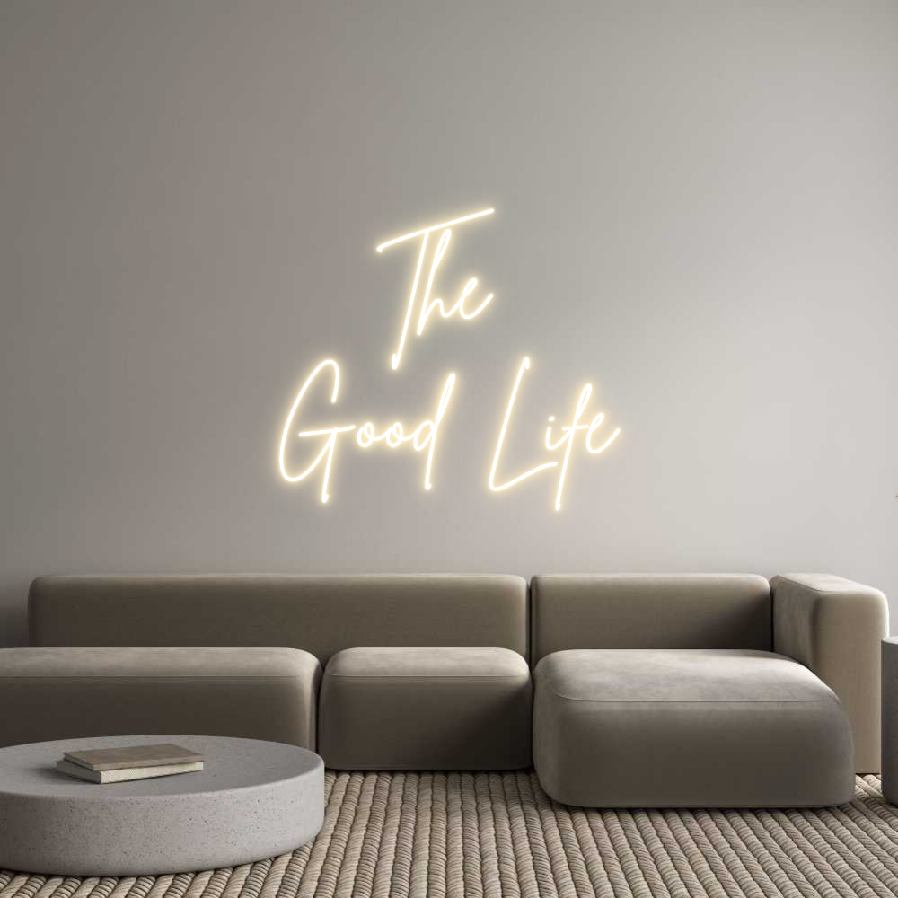 Custom Neon Sign Online Editor The 
Good Life