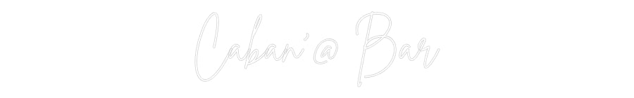 Custom Neon Sign Online Editor Caban'@ Bar