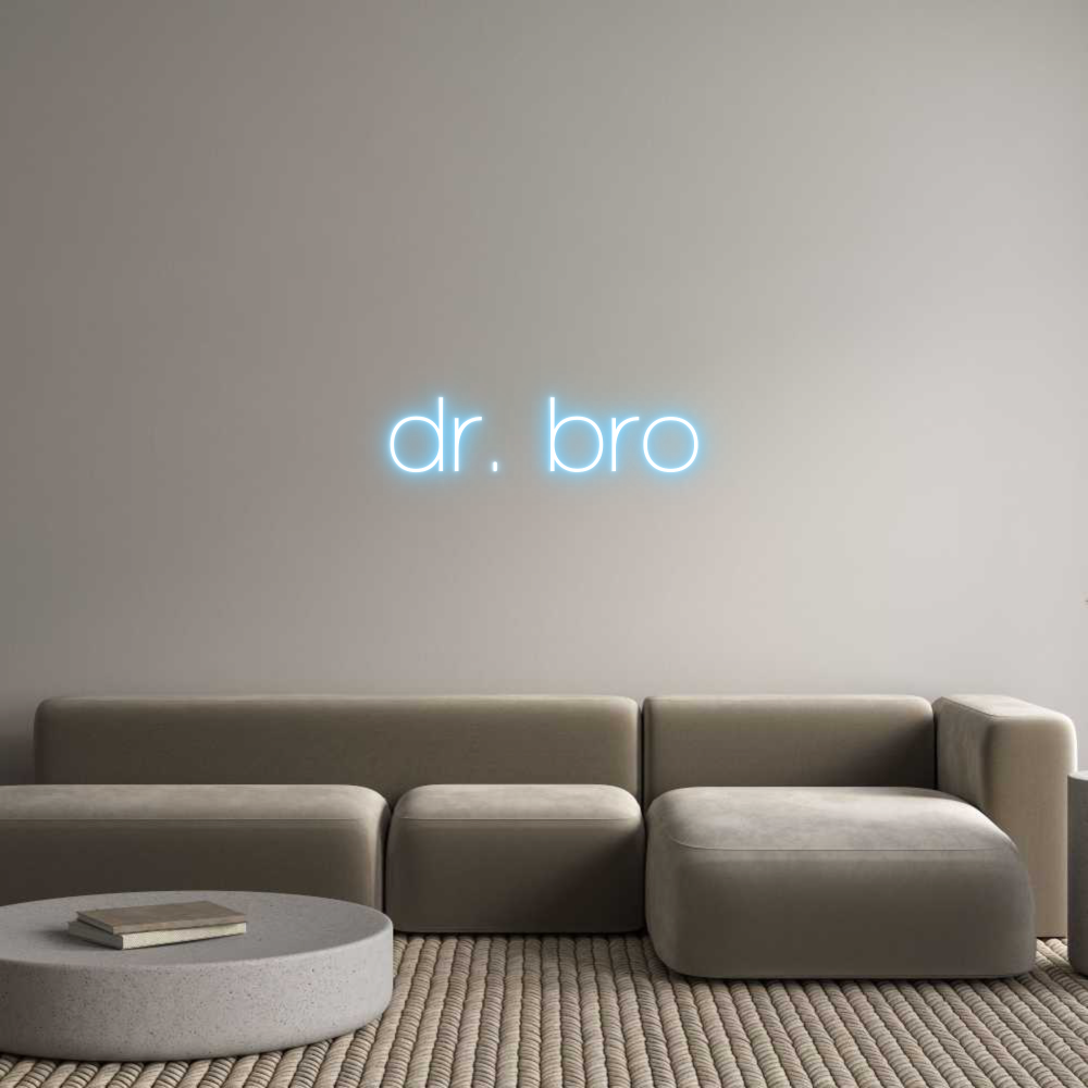 Custom Neon Sign Online Editor dr. bro