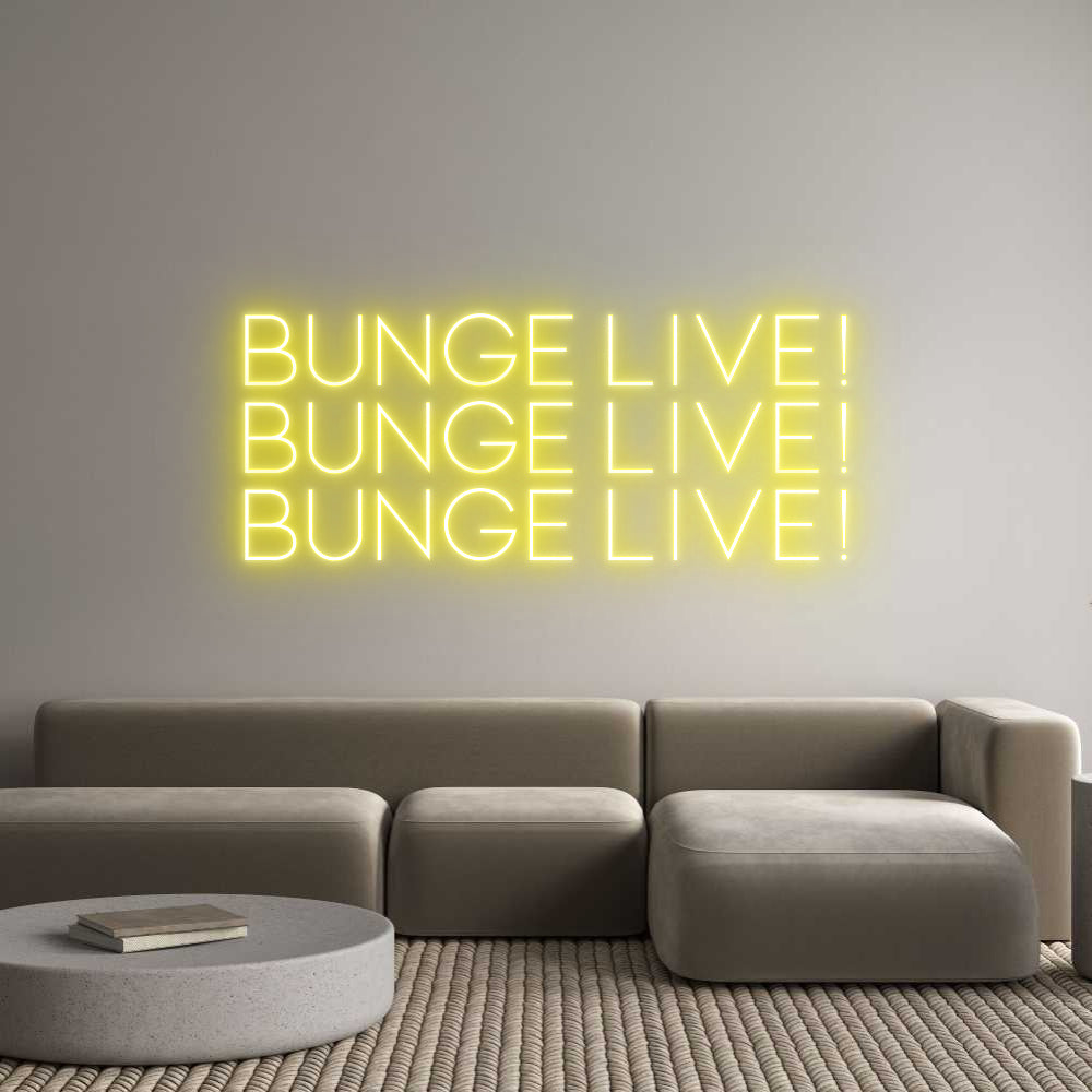 Custom Neon Sign Online Editor Bunge Live!
...