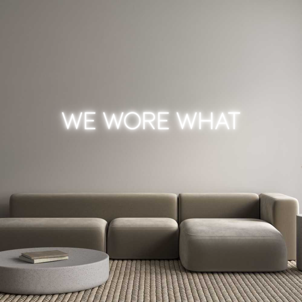 Custom Neon Sign Online Editor We Wore What