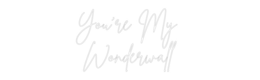 Custom Neon Sign Online Editor You're My 
W...