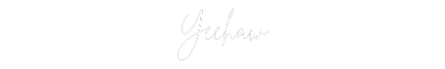 Custom Neon Sign Online Editor Yeehaw