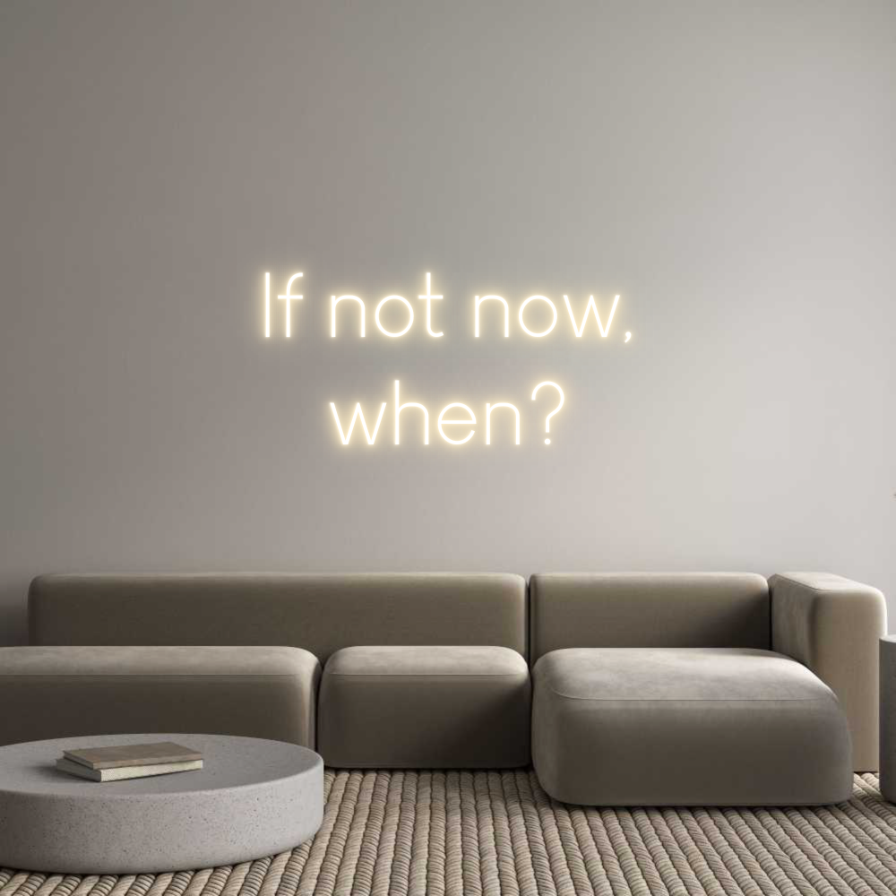 Custom Neon Sign Online Editor If not now,
...