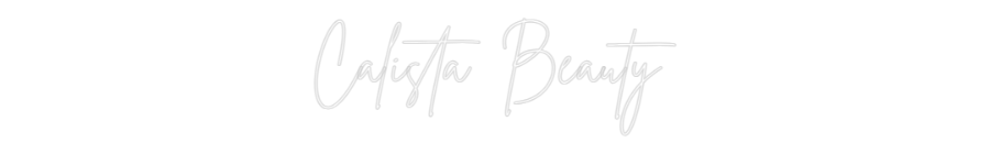 Custom Neon Sign Online Editor Calista Beauty