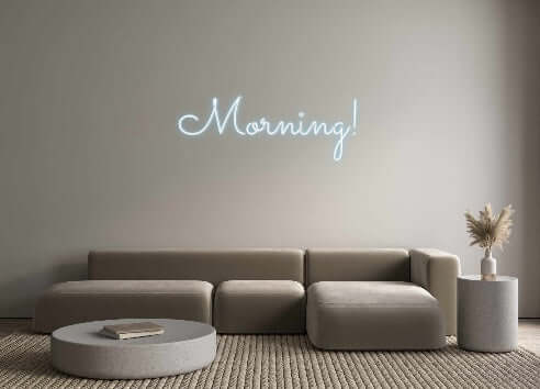 Custom Neon Sign Online Editor Morning!