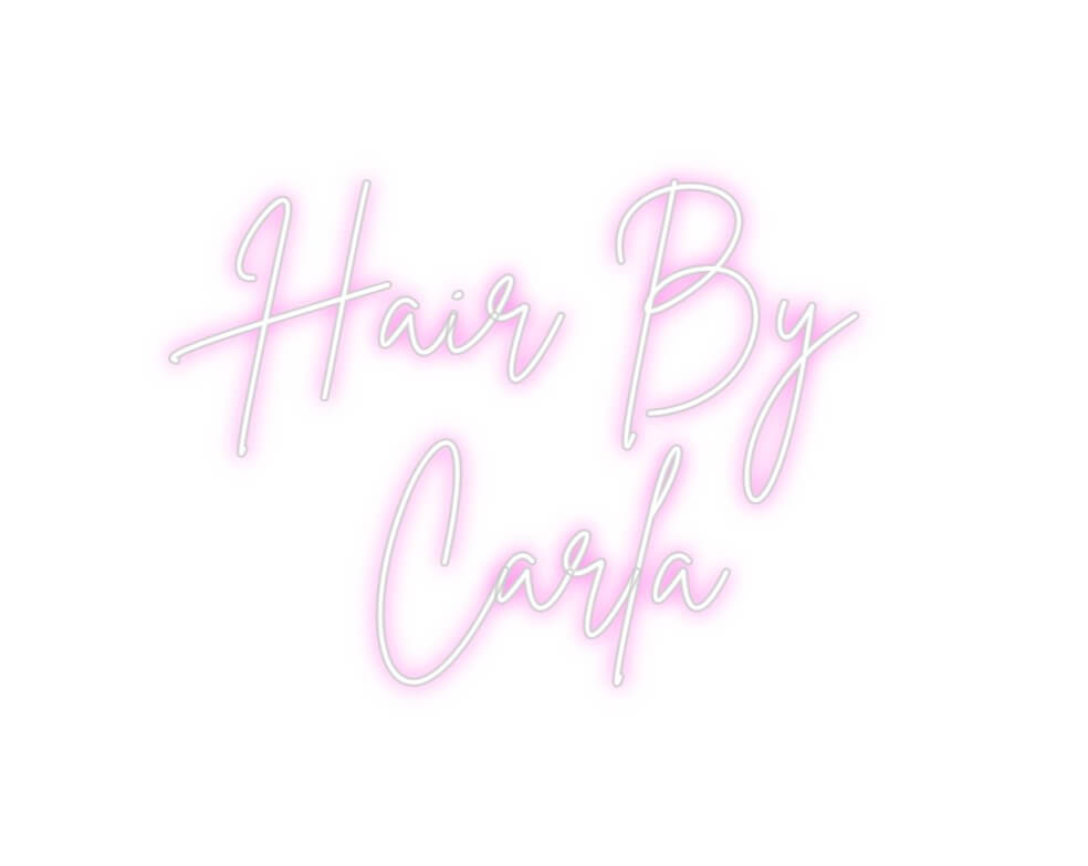 Custom Neon Sign Online Editor Hair By
Carla