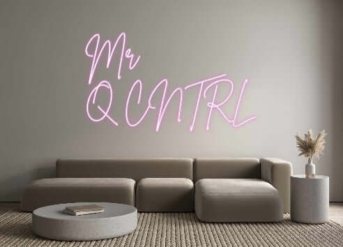 Custom Neon Sign Online Editor Mr 
Q CNTRL