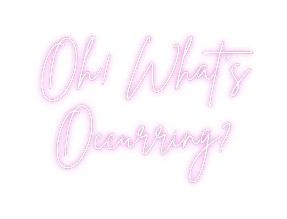 Custom Neon Sign Online Editor Oh! What’s
O...