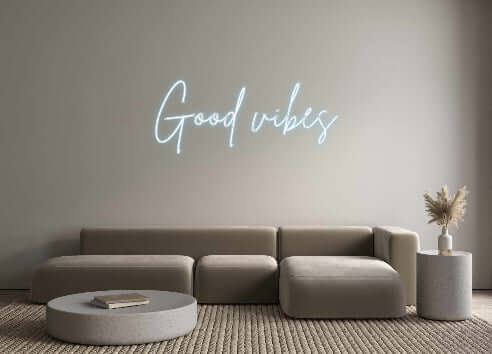 Custom Neon Sign Online Editor Good vibes