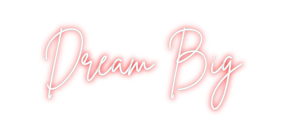 Custom Neon Sign Online Editor Dream Big