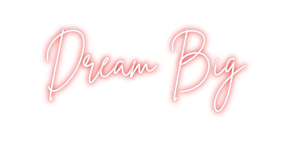 Custom Neon Sign Online Editor Dream Big