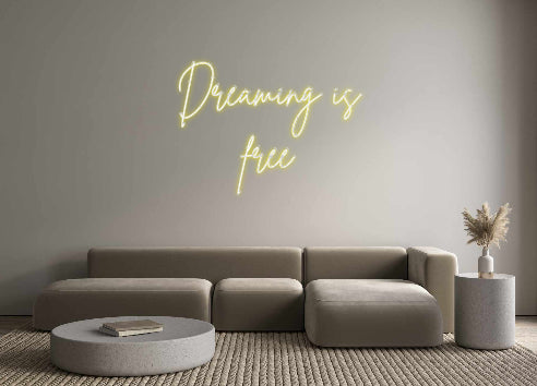 Custom Neon Sign Online Editor Dreaming is
...