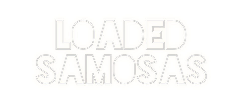 Custom Back Lit Neon Sign Online Editor LOADED
SAMOSAS