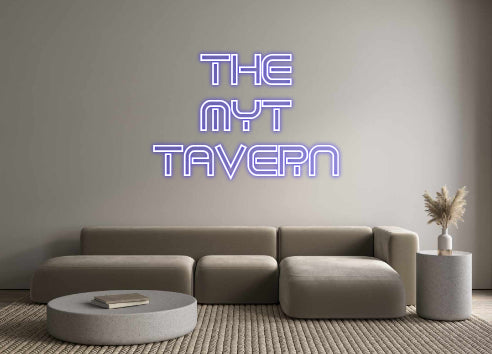 Custom Neon Sign Online Editor THE
MYT
TAV...