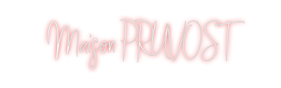 Custom Neon Sign Online Editor Maison PRUVOST