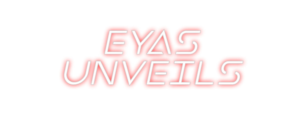Custom Neon Sign Online Editor EYAS 
UNVEILS