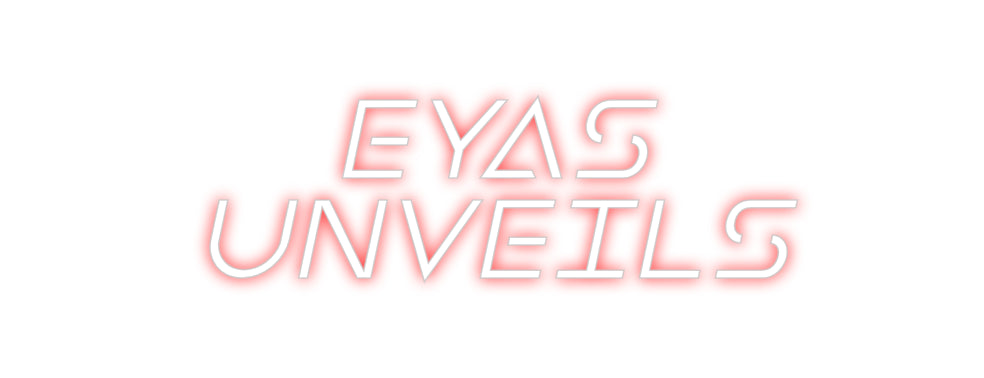 Custom Neon Sign Online Editor EYAS
UNVEILS