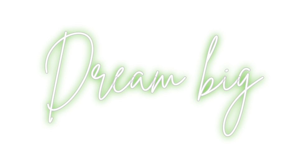 Custom Neon Sign Online Editor Dream big