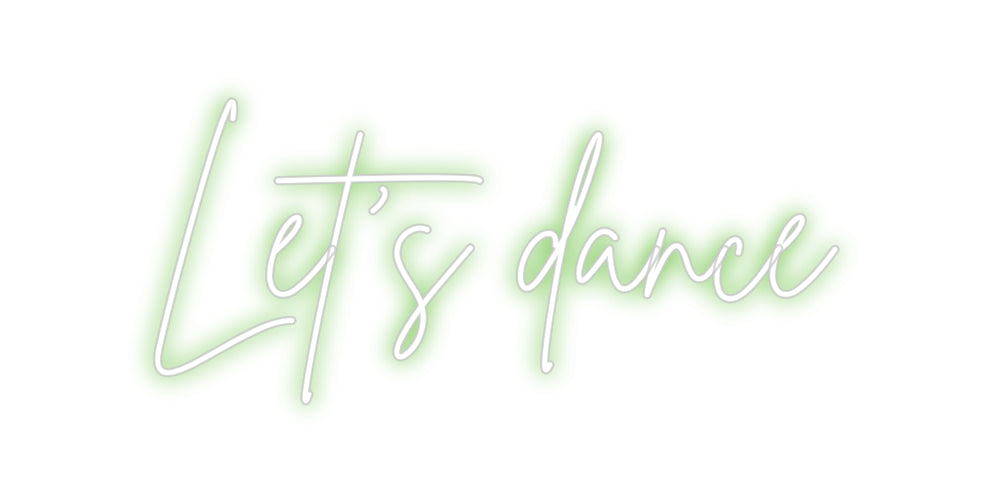 Custom Neon Sign Online Editor Let’s dance