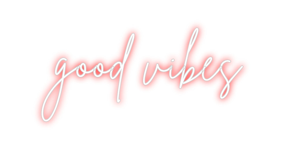 Custom Neon Sign Online Editor good vibes