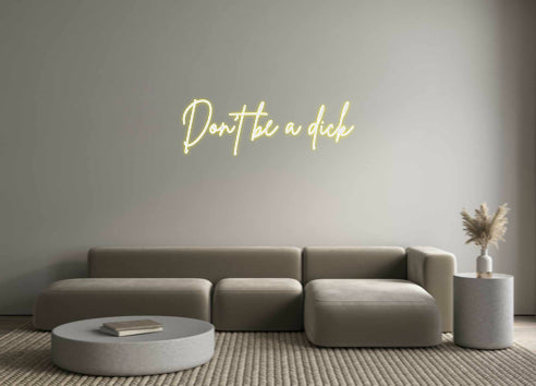 Custom Neon Sign Online Editor Don't be a dick
