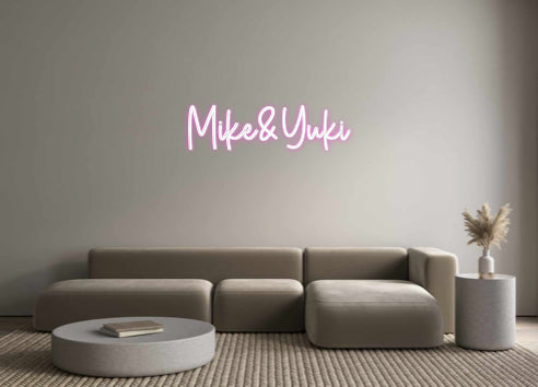 Custom Neon Sign Online Editor Mike&Yuki