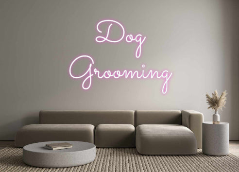 Custom Neon Sign Online Editor Dog
Grooming