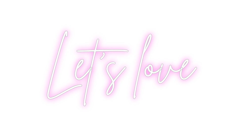 Custom Neon Sign Online Editor  Let's love