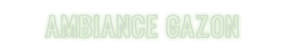 Custom Neon Sign Online Editor AMBIANCE GAZON