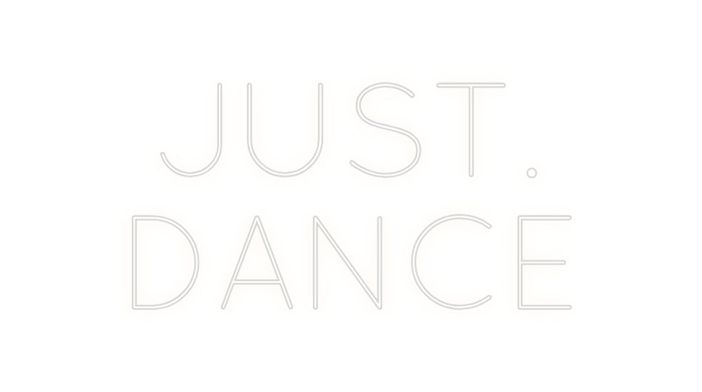 Custom Back Lit Neon Sign Online Editor JUST.
DANCE