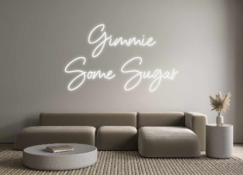 Custom Neon Sign Online Editor Gimmie 
Some...