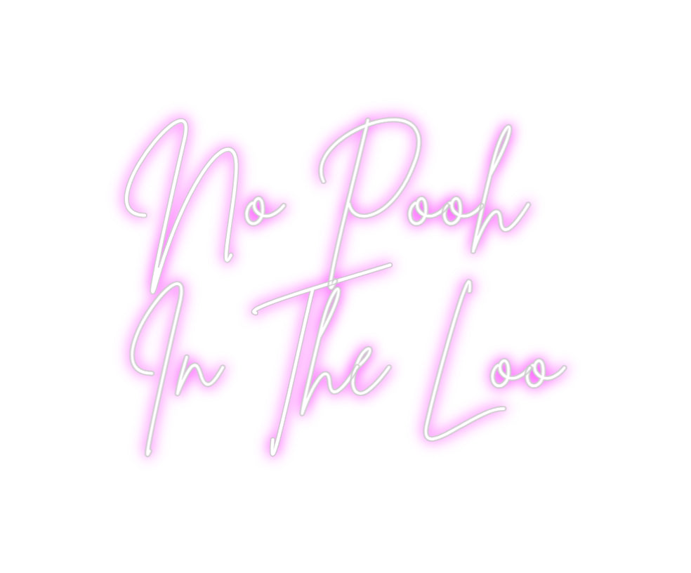 Custom Back Lit Neon Sign Online Editor No Pooh
In T...