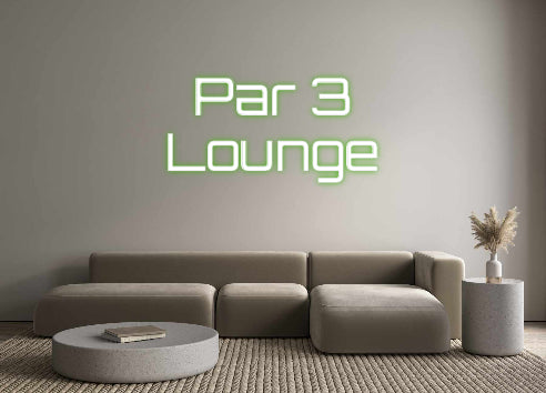 Custom Neon Sign Online Editor Par 3
Lounge