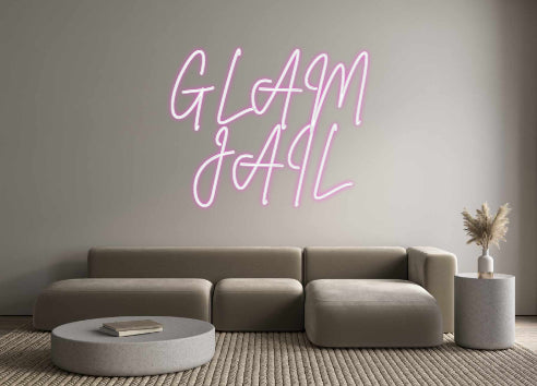 Custom Neon Sign Online Editor GLAM 
JAIL