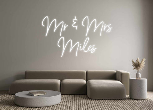Custom Neon Sign Online Editor Mr & Mrs
Miles