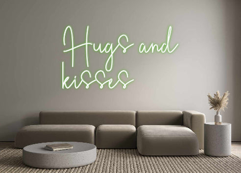 Custom Neon Sign Online Editor Hugs and
kis...
