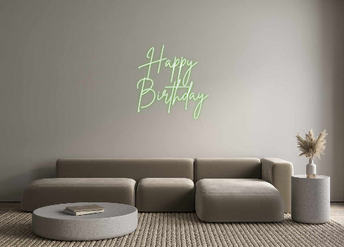 Custom Neon Sign Online Editor Happy 
Birth...
