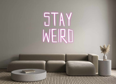 Custom Neon Sign Online Editor Stay
weird