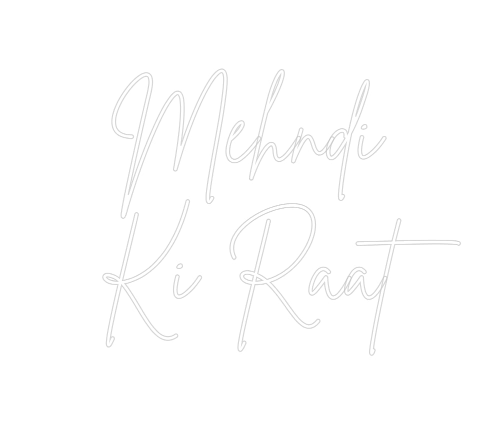 Custom Neon Sign Online Editor Mehndi
Ki Raat