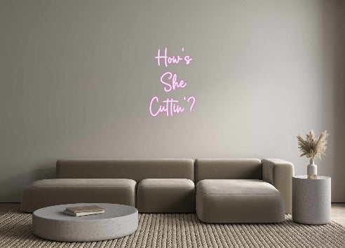 Custom Neon Sign Online Editor How’s
She
C...