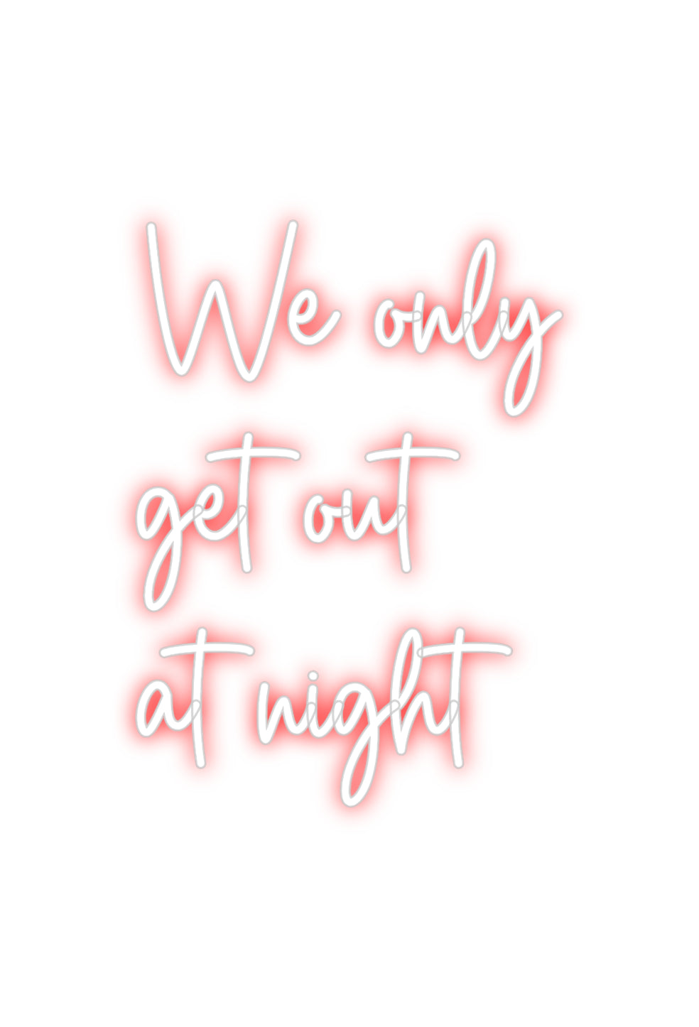 Custom Neon Sign Online Editor We only
get ...