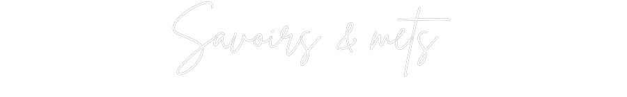 Custom Neon Sign Online Editor Savoirs & mets