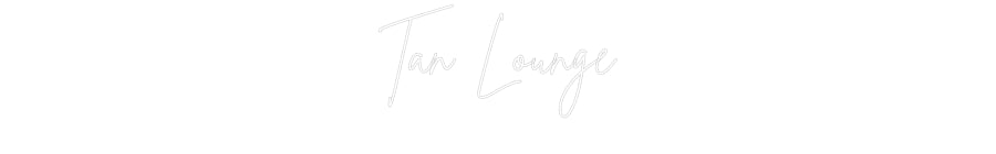 Custom Neon Sign Online Editor Tan Lounge