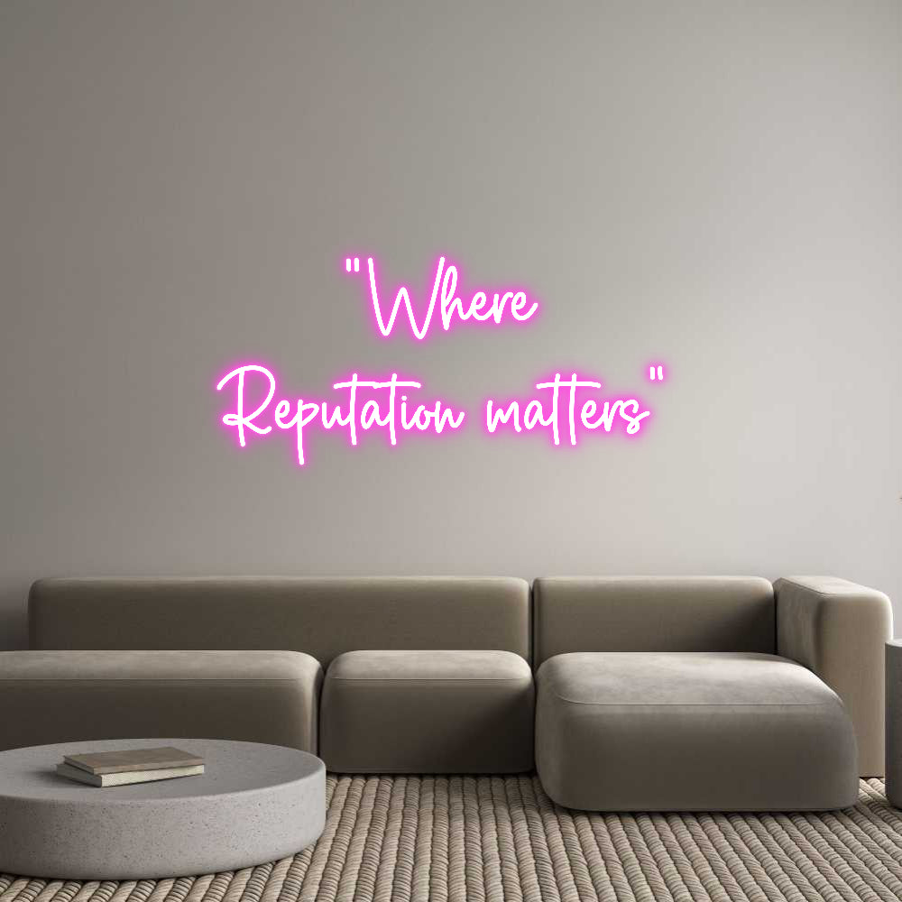 Custom Neon Sign Online Editor “Where 
Repu...