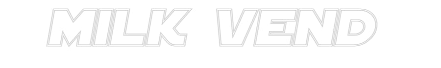 Custom Neon Sign Online Editor Milk Vend
